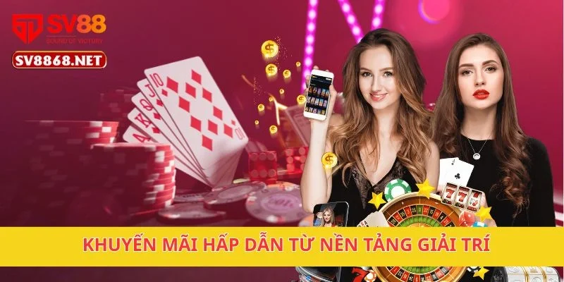 SV88 - Link trang chủ cá cược thể thao duy của sv88.com 17 Khuyến mãi hấp dẫn từ nền tảng giải trí